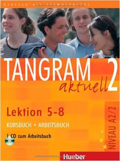TANGRAM 2 AKTUELL 2 LEKTION 5-8 KURSBUCH ARBEITSBUCH (INCLUDE CD)