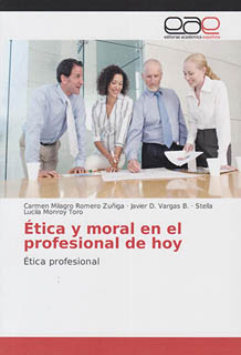 ETICA Y MORAL EN EL PROFESIONAL DE HOY: ETICA...