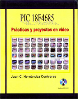 PIC 18F4685: PRACTICAS Y PROYECTOS EN VIDEO...