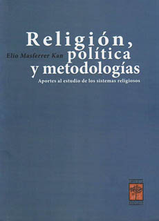 RELIGION, POLITICA Y METODOLOGIAS: APORTE AL ESTUDIO DE LOS SISTEMAS RELIGIOSOS