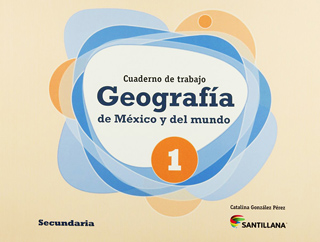 GEOGRAFIA DE MEXICO Y DEL MUNDO 1: CUADERNO DE...