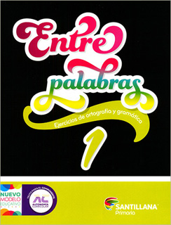 ENTRE PALABRAS 1 EJERCICIOS DE ORTOGRAFIA Y...