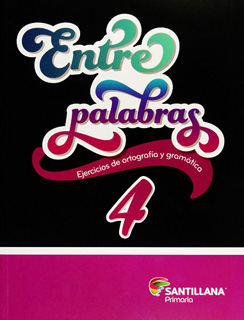 ENTRE PALABRAS 4 EJERCICIOS DE ORTOGRAFIA Y...