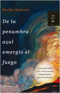 DE LA PENUMBRA AZUL EMERGIO EL FUEGO