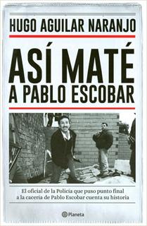 ASI MATE A PABLO ESCOBAR
