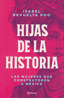 HIJAS DE LA HISTORIA: LAS MUJERES QUE...