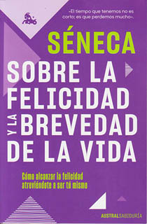 SOBRE LA FELICIDAD Y LA BREVEDAD DE LA VIDA