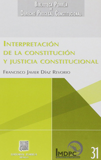 INTERPRETACION DE LA CONSTITUCION Y JUSTICIA CONSTITUCIONAL
