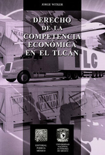 DERECHO DE LA COMPETENCIA ECONOMICA EN EL TLCAN