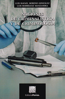 NOCIONES DE CRIMINALISTICA Y DE CRIMINOLOGIA