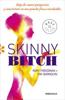 SKINNY BITCH