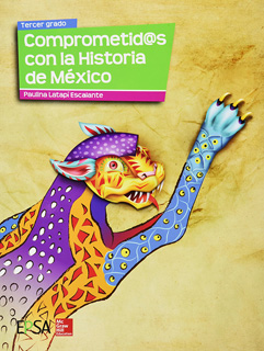 COMPROMETIDOS CON LA HISTORIA DE MEXICO