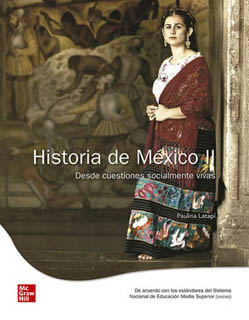 HISTORIA DE MEXICO 2: DESDE CUESTIONES SOCIALMENTE VIVAS