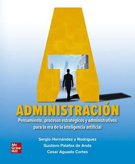 ADMINISTRACION: PENSMAIENTO, PROCESOS ESTRATEGICOS Y ADMINISTRATIVOS PARA LA ERA DE LA INTELIGENCIA ARTIFICIAL
