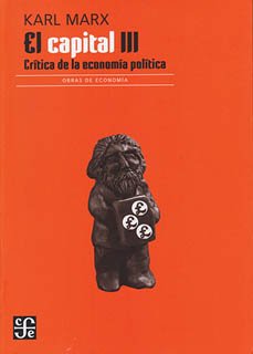 EL CAPITAL TOMO 3: CRITICA DE LA ECONOMIA POLITICA