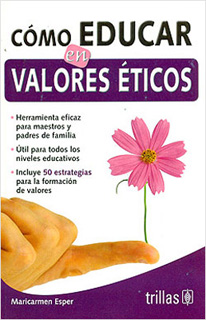 COMO EDUCAR EN VALORES ETICOS