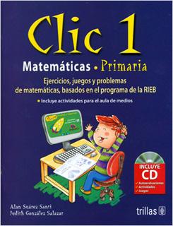 CLIC 1 MATEMATICAS PRIMARIA (INCLUYE CD)