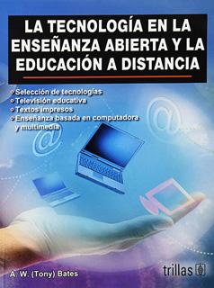 LA TECNOLOGIA EN LA ENSEÑANZA ABIERTA Y LA EDUCACION A DISTANCIA