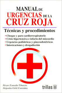 MANUAL DE URGENCIAS DE LA CRUZ ROJA: TECNICAS Y PROCEDIMIENTOS