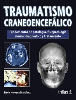 TRAUMATISMO CRANEOENCEFALICO: FUNDAMENTOS DE PATOLOGIA