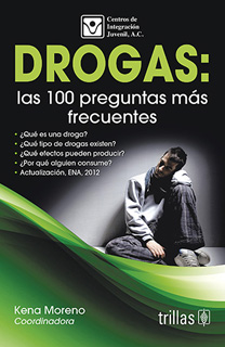 DROGAS: LAS 100 PREGUNTAS MAS FRECUENTES