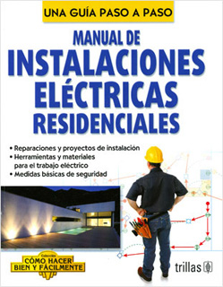 MANUAL DE INSTALACIONES ELECTRICAS RESIDENCIALES