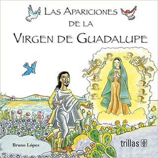 LAS APARICIONES DE LA VIRGEN DE GUADALUPE (INFANTIL)