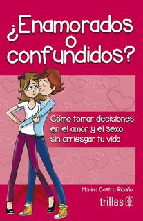 ¿ENAMORADOS O CONFUNDIDOS?