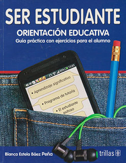 SER ESTUDIANTE: ORIENTACION EDUCATIVA. GUIA PARA...