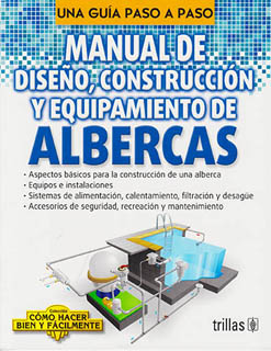 MANUAL DE DISEÑO, CONSTRUCCION Y EQUIPAMIENTO DE ALBERCAS
