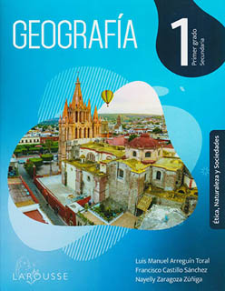 GEOGRAFIA 1: ETICA, NATURALEZA Y SOCIEDADES SECUNDARIA (NEM) (LENGUAJES)