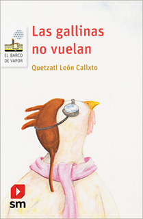 LAS GALLINAS NO VUELAN (SERIE BLANCA)