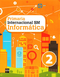 INFORMATICA INTERNACIONAL SM 2 PRIMARIA