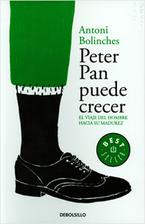 PETER PAN PUEDE CRECER: EL VIAJE DEL HOMBRE HACIA...