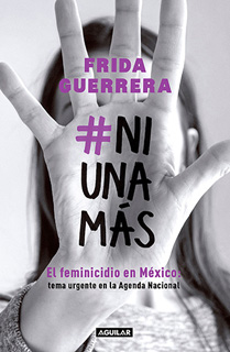 NI UNA MAS #NIUNAMAS: EL FEMINICIDIO EN MEXICO