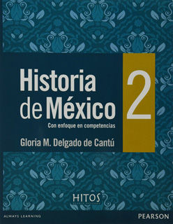 HISTORIA DE MEXICO 2 (ENFOQUE EN COMPETENCIAS)