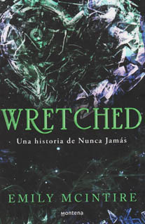 WRETCHED: UNA HISTORIA...