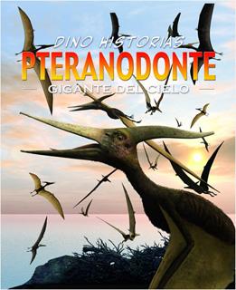 PTERANODONTE, GIGANTE CIELO