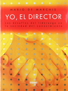 YO, EL DIRECTOR: LOS DESAFIOS DEL LIDERAZGO EN LA SOCIEDAD