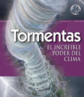 TORMENTAS: EL INCREIBLE PODER DEL CLIMA
