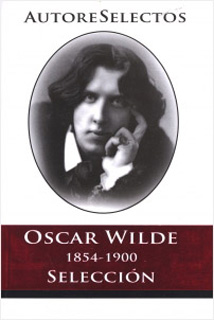 OSCAR WILDE 1854-1900 (SELECCION)