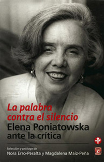 LA PALABRA CONTRA EL SILENCIO: ELENA PONIATOWSKA...