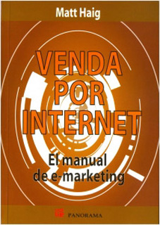 VENDA POR INTERNET: EL MANUAL DE E-MARKETING