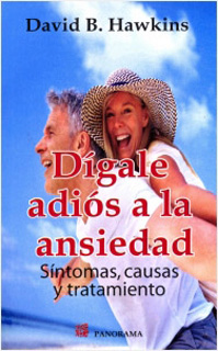 DIGALE ADIOS A LA ANSIEDAD. SINTOMAS CAUSAS Y...
