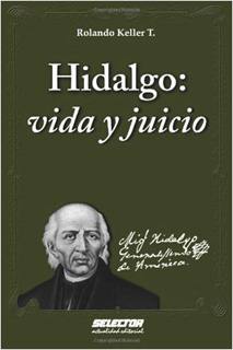 HIDALGO: VIDA Y JUICIO
