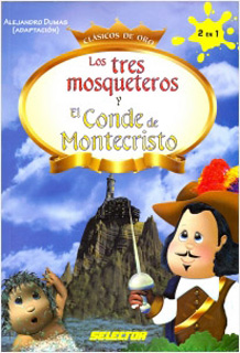 LOS TRES MOSQUETEROS - EL CONDE DE MONTECRISTO...