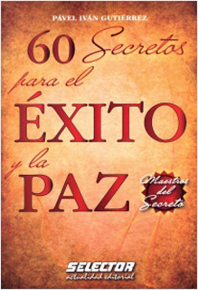 60 SECRETOS PARA EL EXITO Y LA PAZ