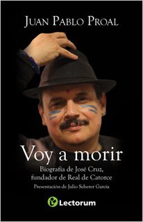 VOY A MORIR: BIOGRAFIA DE JOSE CRUZ, FUNDADOR DE...