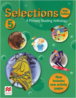 SELECTIONS LEVEL 5: A PRIMARY READING ANTHOLOGY...