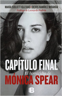 CAPITULO FINAL: EL HOMICIDIO DE MONICA SPEAR
